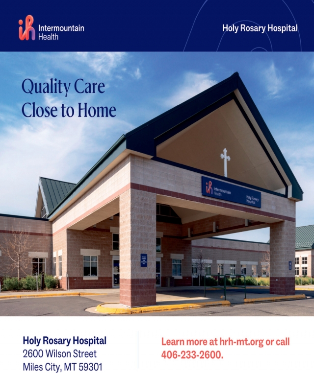 Quality Care Close to Home, Intermountain Health - Holy Rosary Hospital, Miles City, MT