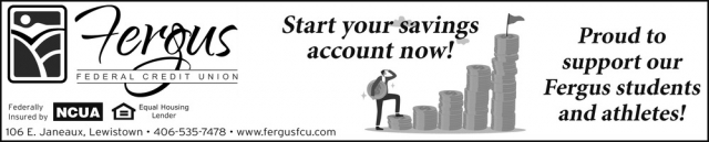 Start Your Savings Account Now!, Fergus Federal Credit Union, Lewistown, MT