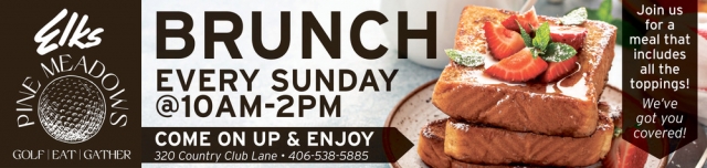 Brunch Every Sunday, Pine Meadows, Lewistown, MT