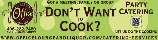 Don't Want to Cook?, The Office Lounge & Liquor Store, Livingston, MT