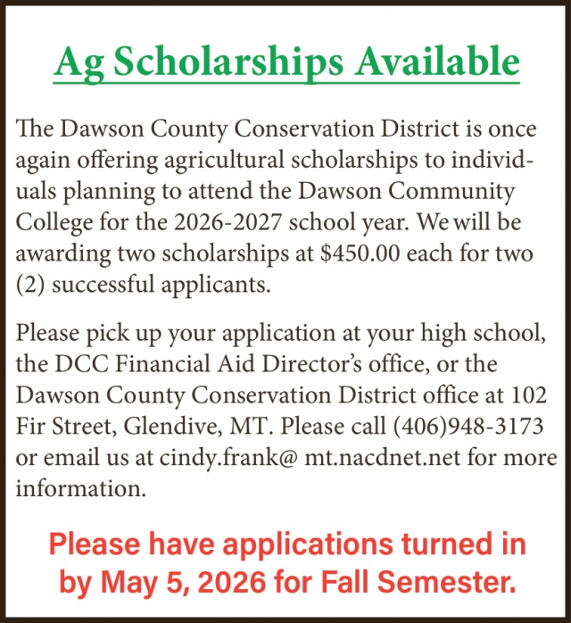Ag Scholarships Available, Dawson County, Glendive, MT