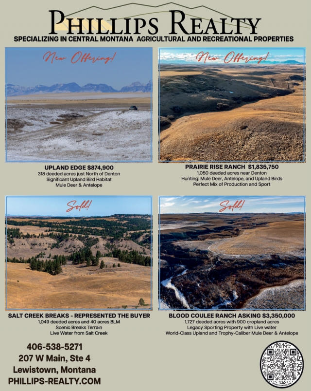 Specializing in Central Montana Agricultural and Recreational Properties, Phillips Realty, Lewistown, MT