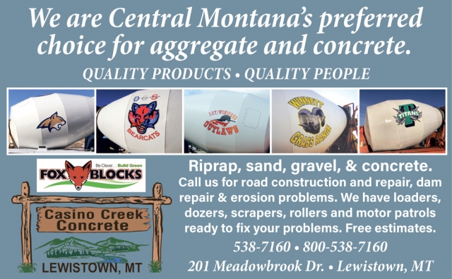 We Are Central Montana's Preferred Choice for Aggregate and Concrete, Casino Creek Concrete