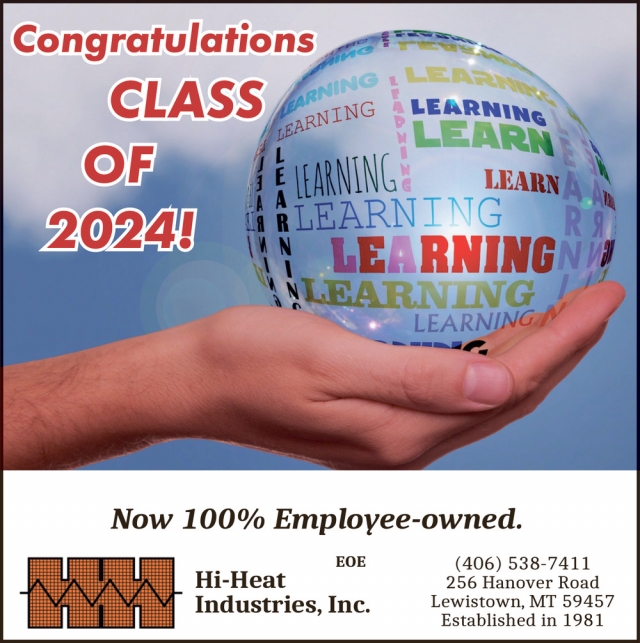 Congratulations Class of 2024!, Hi-Heat Industries, Inc., Lewistown, MT
