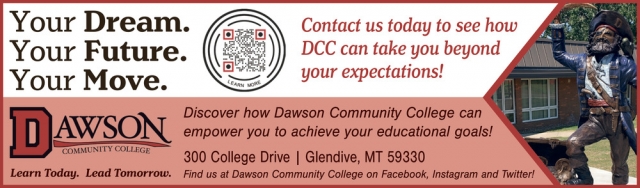 Your Dream. Your Future. Your Move., Dawson Community College, Glendive, MT
