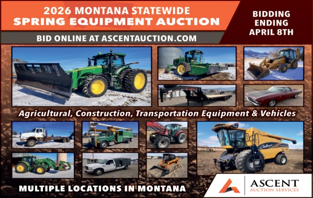 Spring Equipment Auction, Ascent Auction Services, Lewistown, MT