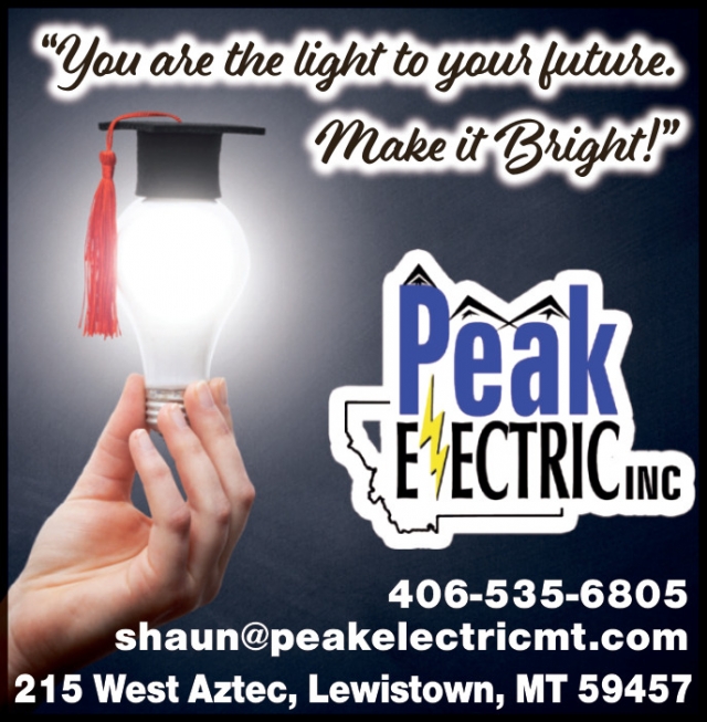 You Are the Light to Your Future. Make It Bright!, Peak Electric Inc, Lewistown, MT