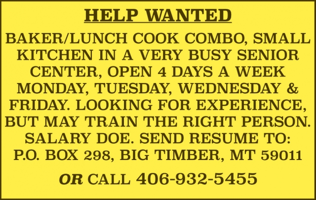 Baker/Lunch Cook, Hospitality House, Big Timber, MT