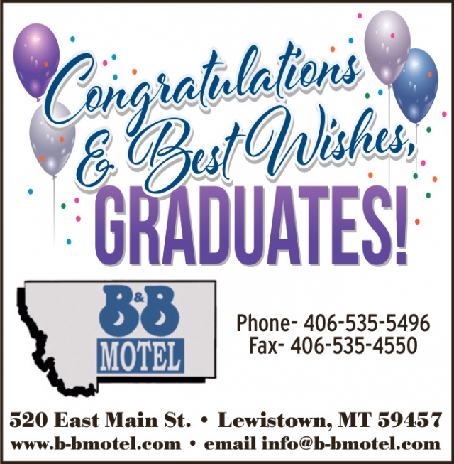 Congratulations & Best Wishes Graduates!, B & B Motel, Lewistown, MT