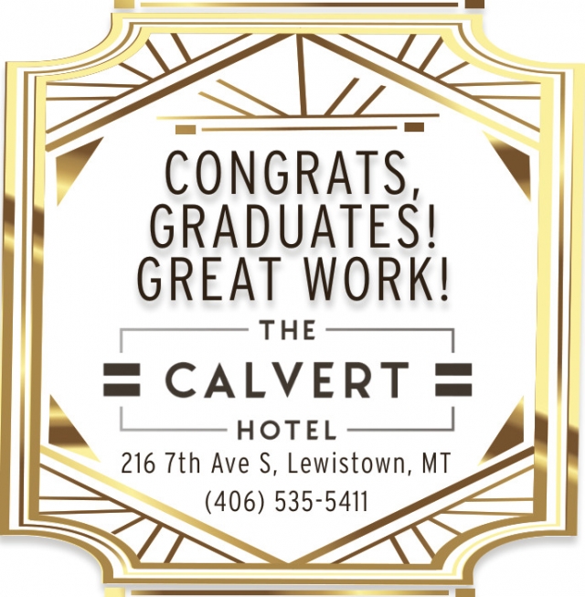 Congrats, Graduates! Great Work!, The Calvert Hotel