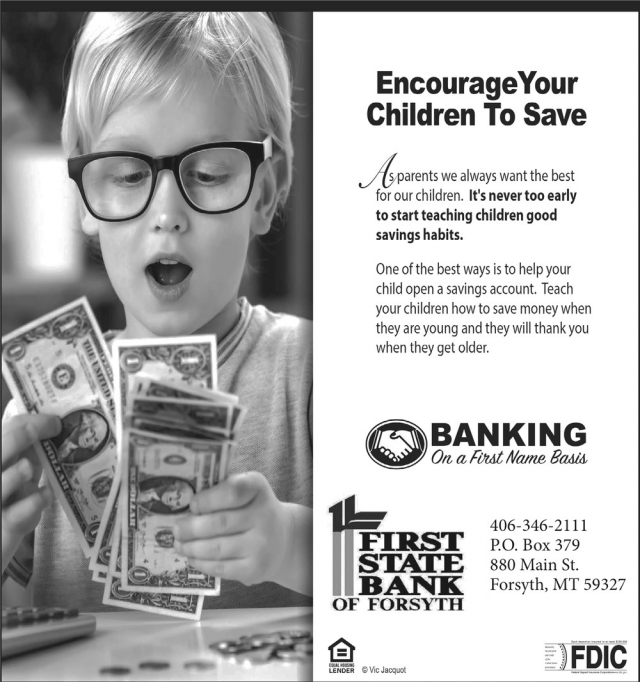 Encourage Your Children to Save, First State Bank of Forsyth, Forsyth, MT