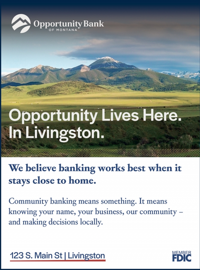 We Believe Banking Works Best when It Stays Close to Home, Opportunity Bank of Montana