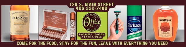 Come for The Food, Stay for The Fun, The Office Lounge & Liquor Store, Livingston, MT