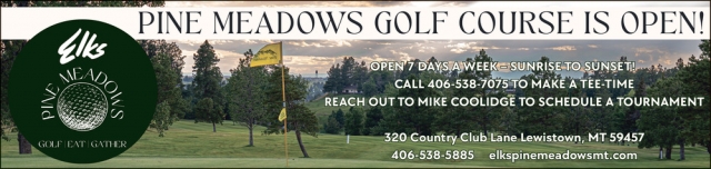 Golf Course Is Open!, Pine Meadows, Lewistown, MT