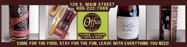 Come for The Food, Stay for The Fun, The Office Lounge & Liquor Store, Livingston, MT