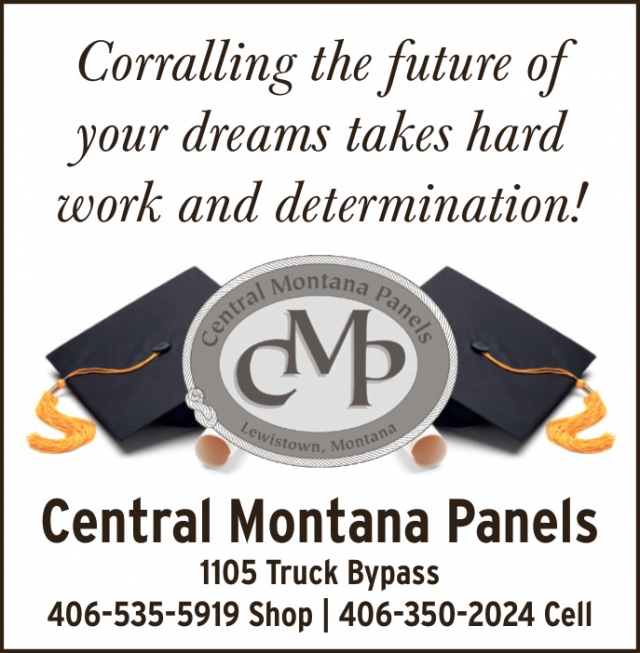 Corralling the Future of Your Dreams Takes Hard Work and Determination!, Central Montana Panels, Lewistown, MT