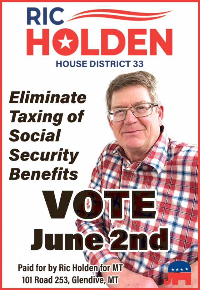 Eliminate Taxing of Social Security Benefits, Holden for Montana, Glendive, MT