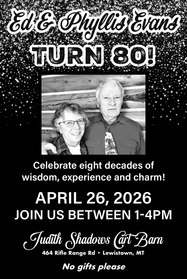 Celebrate Eight Decades of Wisdom, Experience and Charm!, Ed & Phyllis Evans Turn 80!