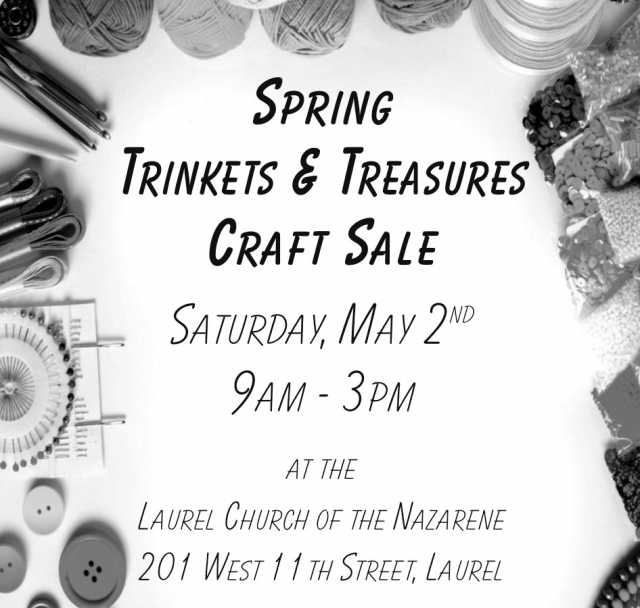 Spring Trinkets & Treasures Craft Sale, Laurel Church of the Nazarene, Laurel, MT