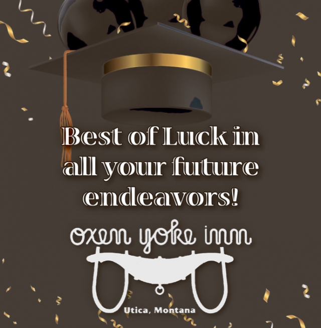 Best of Luck in All Your Future Endeavors!, Oxen Yoke Inn, Hobson, MT