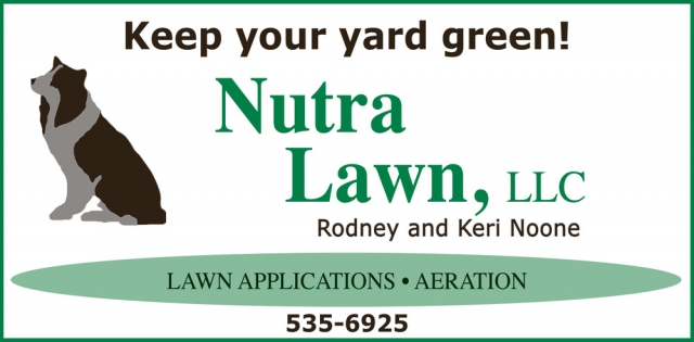 Keep Your Yard Green!, Nutra Lawn, LLC