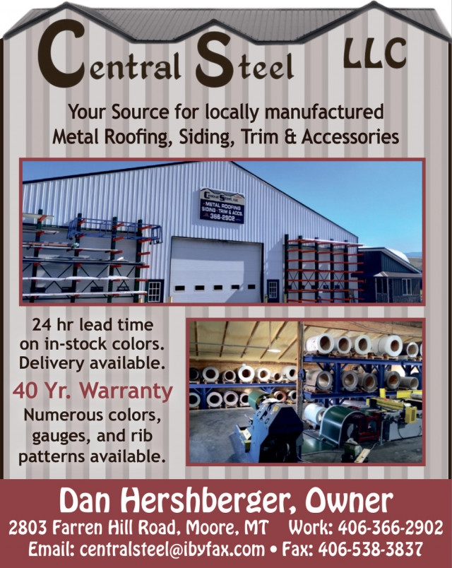 Your Local Metal Rol Former, Central Steel LLC, Moore, MT