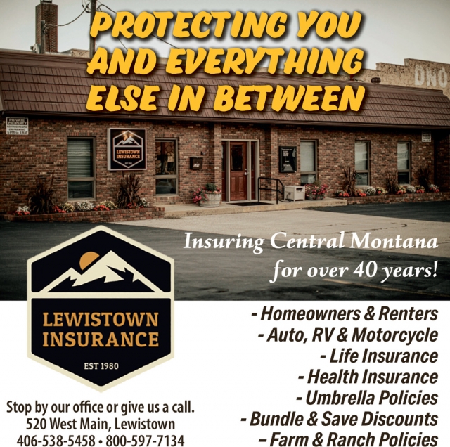 Protecting You and Everything Else in Between, Lewistown Insurance, Lewistown, MT