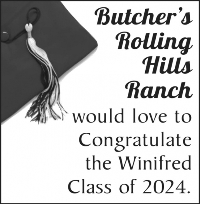 Congratulations the Winifred Class of 2024, Butcher's Rolling Hills Ranch