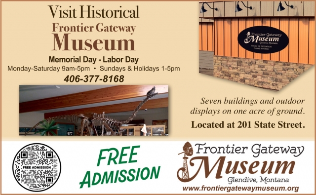 Memorial Day Labor Day, Frontier Gateway Museum, Glendive, MT
