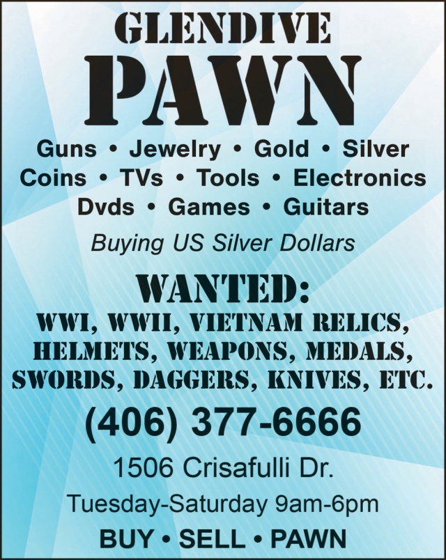WWI, WWII, Vietnam Relics, Glendive Pawn, Glendive, MT