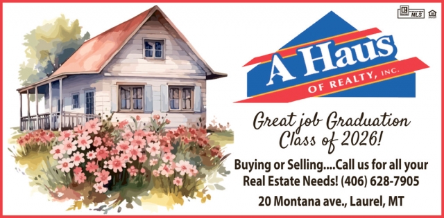 Great Job Graduation Class of 2026!, A Haus of Realty, Inc., Laurel, MT
