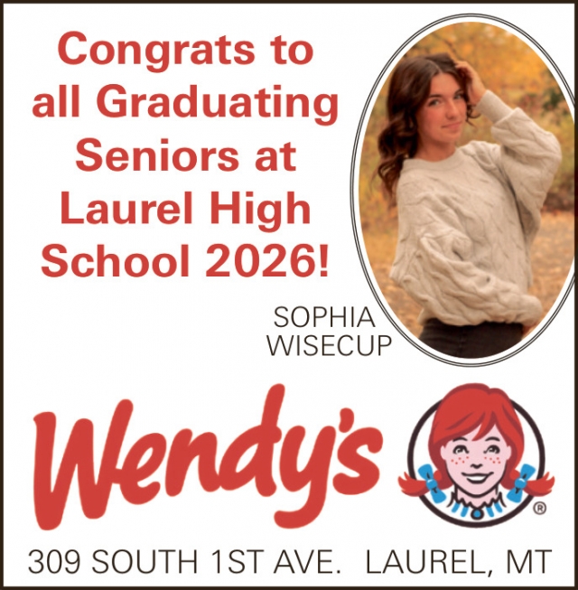 Congrats to All Graduating Seniors at Laurel High School 2026!, Wendy's - Laurel, Laurel, MT