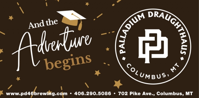 And the Adventure Begins, Palladium Draughthaus, Columbus, MT