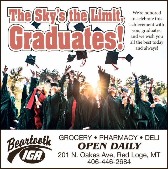 The Sky's the Limit, Graduates!, Beartooth Market, Red Lodge, MT