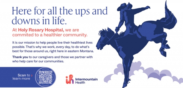 Here for All the Ups and Downs in Life., Intermountain Health - Holy Rosary Hospital, Miles City, MT
