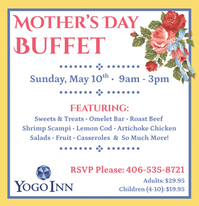 Mother's Day Buffet, Yogo Inn, Lewistown, MT