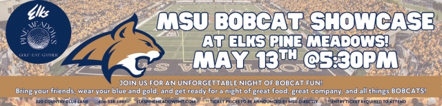MSU Bobcat Showcase, Elks Pine Meadows, Lewistown, MT