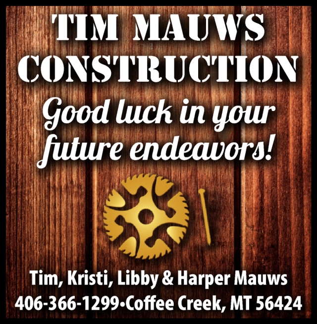 Construction Services, Tim Mauws Construction, Coffee Creek, MT