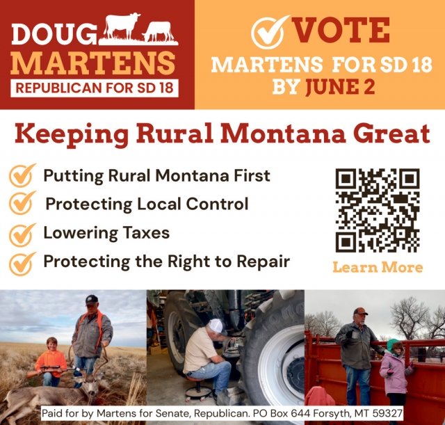 Putting Rural Montana First, Doug Martens Republican for SD 18, Forsyth, MT