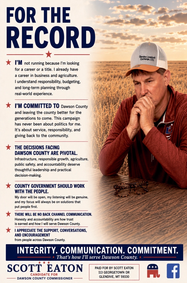 Vote Scott Eaton, Scott Eaton for Dawson County Commissioner District 1, Glendive, MT