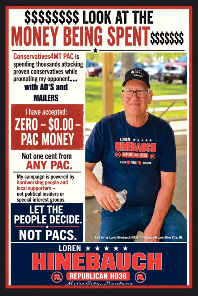Look at The Money Being Spent, Loren Hinebauch Republican HD36, Miles City, MT