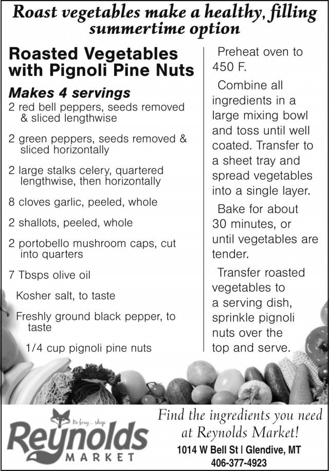 Roast Vegetables Make a Healthy, Filling Summertime Option, Reynolds Market, Sidney, MT