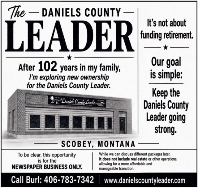 Keep the Daniels County Leader Going Strong, Daniels County Leader, Scobey, MT