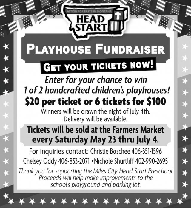 Playhouse Fundraiser, Miles City Head Star Playhouse Fundraiser (May 23 - July 4, 2026)