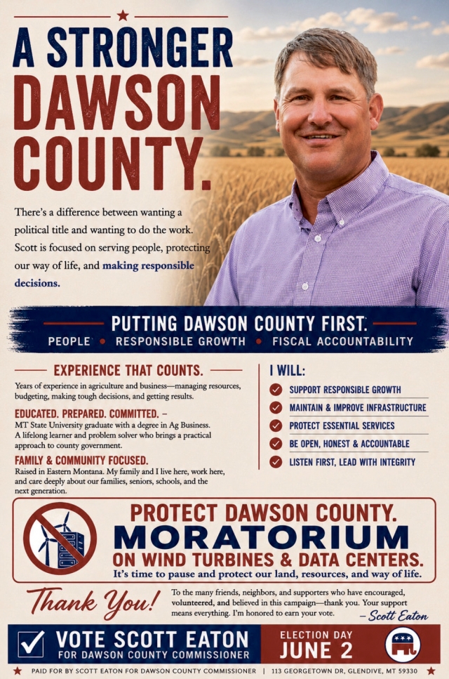A Stronger Dawnson County, Scott Eaton for Dawson County Commissioner District 1, Glendive, MT