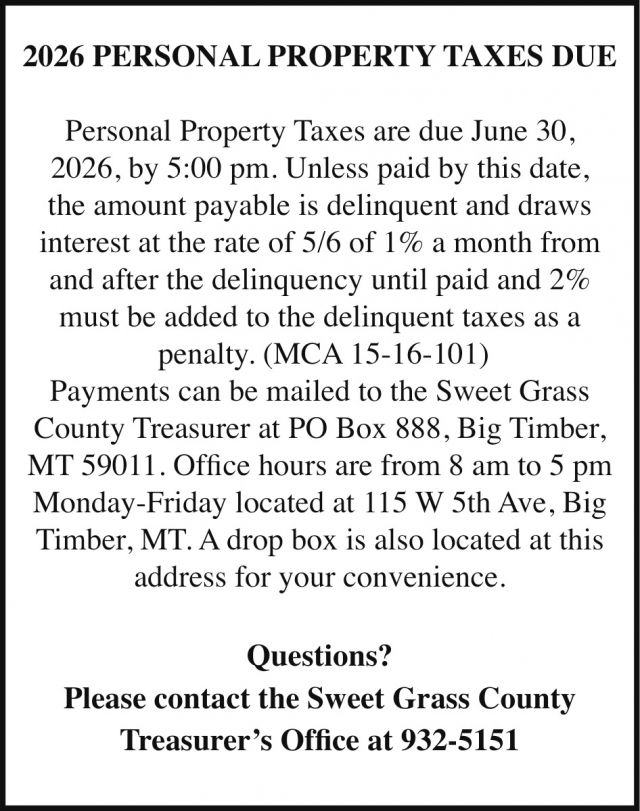2026 Personal Property Taxes Due, Sweet Grass County, Big Timber, MT