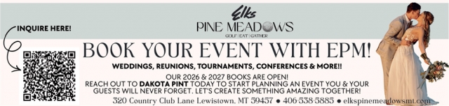 Book Your Event With EPM!, Elks Pine Meadows, Lewistown, MT
