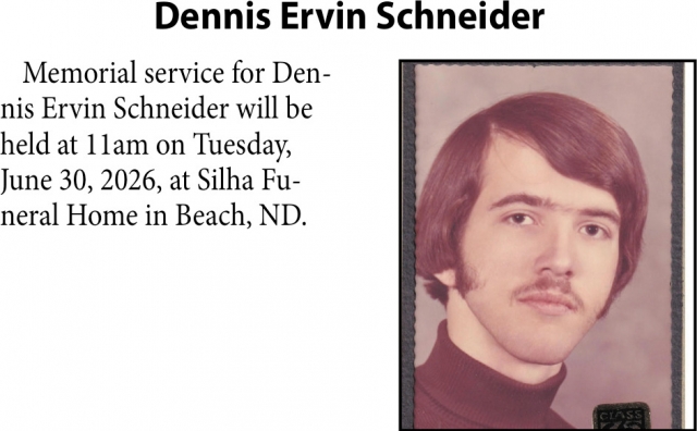 Dennis Ervin Schneider, Obituaries, Glendive, MT