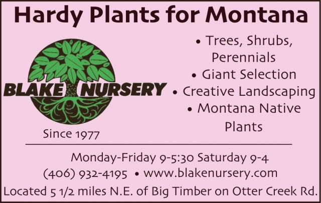 Trees, Shrubs, Perennials, Blake Nursery, Big Timber, MT