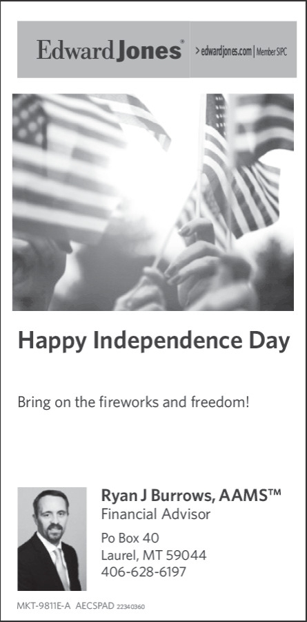 Happy Indepdence Day, Ryan J. Burrows - Edward Jones, Laurel, MT
